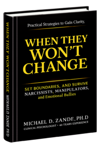 Cover of When They Won't Change by Dr. Michael Zande, a book about narcissistic relationships and emotional manipulation.